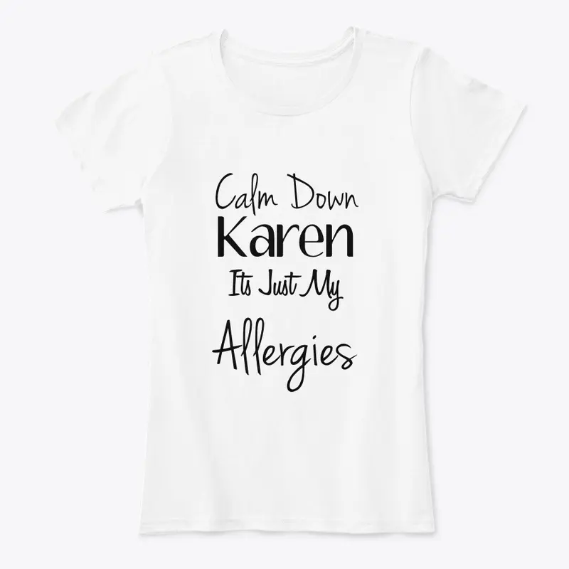 Calm Down Karen | T-Shirt 