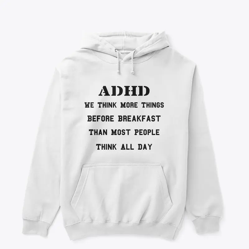 Adhd | Funny Hoodie